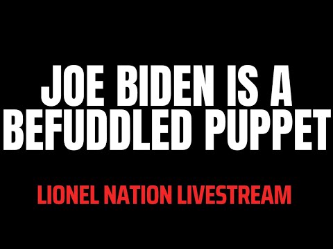 The Befuddled Incoherence of Biden and His "Team"