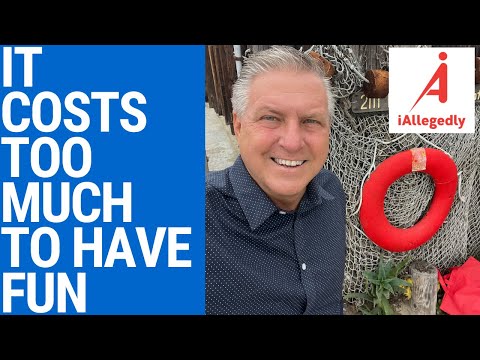 It Costs Too Much To Have Fun