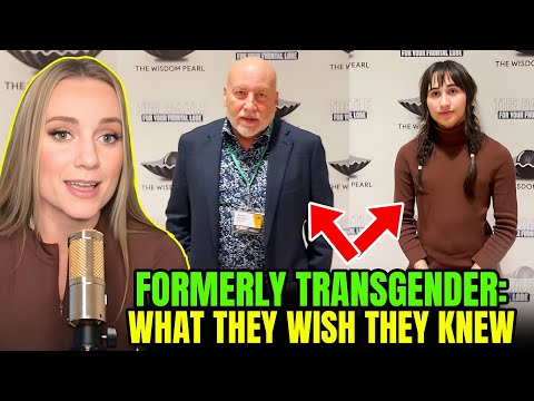 Formerly Transgender: What They Wish They Knew