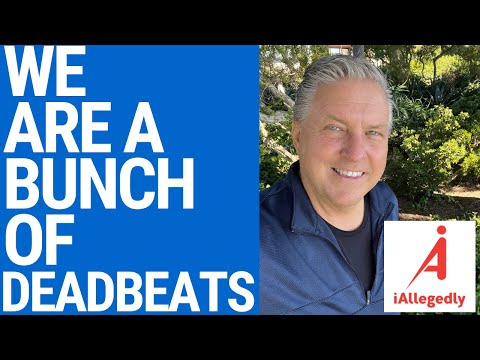 We are a Bunch of Deadbeats