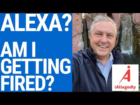 Alexa? Am I Getting Fired?