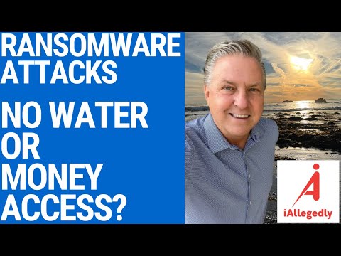 Ransomware Attacks - No Water or Money Access?