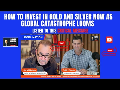 How to Invest in Gold and Silver Now As Global Catastrophe Looms