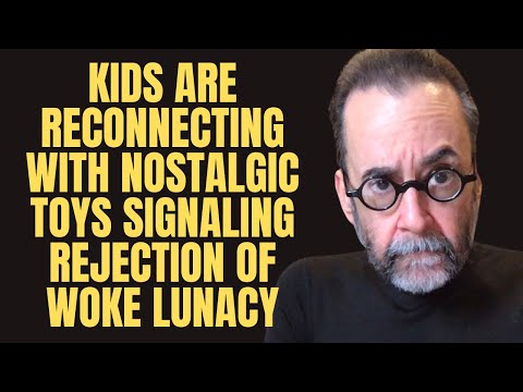 Kids Are Reconnecting With Nostalgic Toys Signaling Rejection of Woke Lunacy