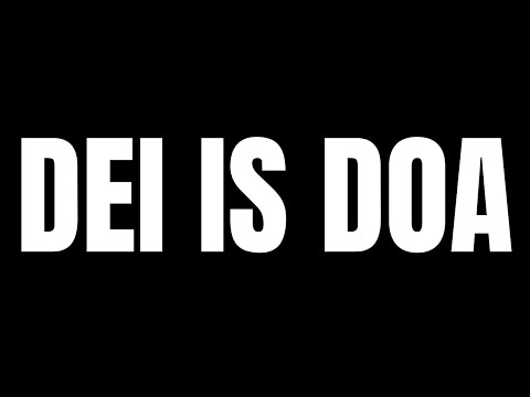 DEI Is DOA: The World Changed After Elon and Ackman Slew the Beat