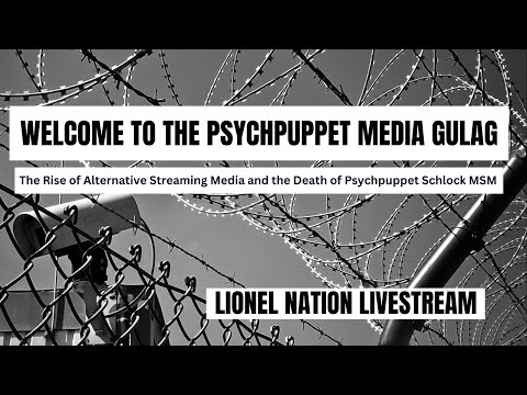 The Rise of Alternative Streaming Media and the Death of Psychpuppet Schlock MSM