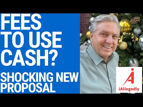 Fees to Use Cash? - The Shocking New Proposal
