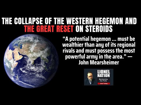 The Collapse of the Western Hegemon and the Great Reset on Steroids